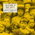 Arrivés à bon port [nouvelle édition]